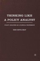 Thinking Like a Policy Analyst: Policy Analysis as a Clinical Profession 1349531197 Book Cover