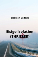 Eisige Isolation (THRILLER) 9877821729 Book Cover