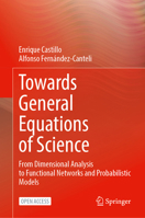 Towards General Equations of Science: From Dimensional Analysis to Functional Networks and Probabilistic Models 3032455618 Book Cover