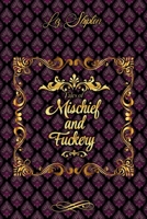 Tales of Mischief & Fuckery B0FPZRLYRG Book Cover