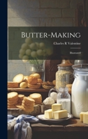 Butter-making: Illustrated 1014465257 Book Cover