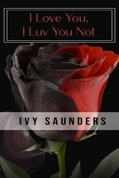 I Love you, I Luv you not B08TL5VTXB Book Cover