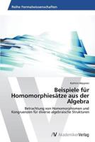 Beispiele Fur Homomorphiesatze Aus Der Algebra 3639477634 Book Cover