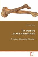 The Demise of the Neandertals 3639066065 Book Cover