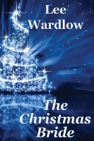 The Christmas Bride 1540842118 Book Cover