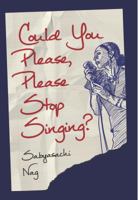 Could You Please, Please Stop Singing? 1771611715 Book Cover