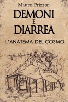 Demoni e Diarrea: L'anatema del Cosmo B0B1WQBZYF Book Cover