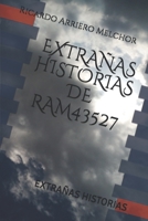 EXTRAÑAS HISTORIAS DE RAM43527: EXTRAÑAS HISTORIAS (Spanish Edition) 1698425341 Book Cover