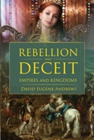 Rebellion and Deceit (Empires and Kingdoms) B0GNP9SGNS Book Cover