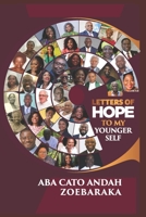 Letters of Hope to My Younger Self 1737206366 Book Cover