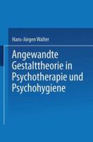 Angewandte Gestalttheorie in Psychotherapie Und Psychohygiene 3531128558 Book Cover