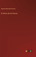 El último día de Polonia (Spanish Edition) 3563585024 Book Cover