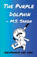 The Purple Dolphin B0B14GPNW9 Book Cover