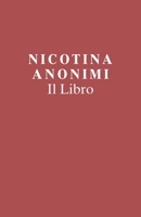 Nicotina Anonimi Il Libro (Italian Edition) 1733893911 Book Cover