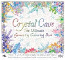 Crystal Cave: The Ultimate Geometry Colouring Book (The Altair Design Collection) 1907155171 Book Cover