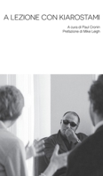 A Lezione con Kiarostami (Italian Edition) 1942782675 Book Cover
