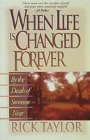 When Life Is Changed Forever 0890819718 Book Cover