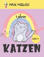 Mein Malbuch KATZEN: Mein Malbuch Vol. 3, Katzen Malbuch für Kinder ab 3 Jahren - Aktivitätsbuch, um die künstlerische Kreativität anzurege B08NDSSJ7D Book Cover