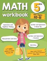 Math Workbook Grade 5 (Ages 10-11): A 5th Grade Math Workbook For Learning Aligns With National Common Core Math Skills 1795256958 Book Cover