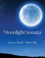 Moonlight Sonata: Easy to Read - Piano Tab B0H9VZFC9R Book Cover