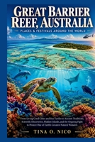 GREAT BARRIER REEF, AUSTRALIA PLACES & FESTIVALS AROUND THE WORLD (people and places around the world) B0H9P6CHG5 Book Cover