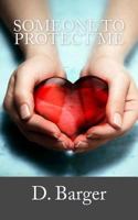Someone to Protect me 1500295604 Book Cover