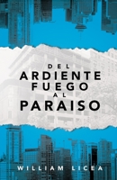 Del Ardiente Fuego Al Paraiso B0BXK2G3Z7 Book Cover