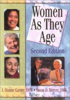 Women as They Age: Challenge, Opportunity and Triumph (Hournal of Women and Aging Ser.: Vol 1, Nos. 1,2, & 3/With Instructors Manual) 0789011263 Book Cover