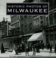 Historic Photos of Milwaukee (Historic Photos.) 1596523379 Book Cover