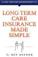 Long Term Care Insurance Made Simple 1983607150 Book Cover