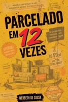 Parcelado em 12 Vezes: Histórias de um vendedor nos anos 90 entre dívidas, clientes e decisões (Portuguese Edition) B0GWQHTKF3 Book Cover