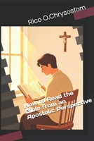 How to Read the Bible from an Apostolic Perspective B0HB9LGBV5 Book Cover