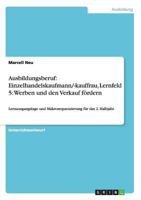 Ausbildungsberuf: Einzelhandelskaufmann/-kauffrau, Lernfeld 5: Werben und den Verkauf f�rdern: Lernausgangslage und Makrosequenzierung f�r das 2. Halbjahr 3668101736 Book Cover