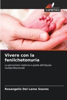 Vivere con la fenilchetonuria (Italian Edition) 6208052688 Book Cover