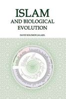 Islam and Biological Evolution: Exploring Classical Sources and Methodologies 1868087026 Book Cover