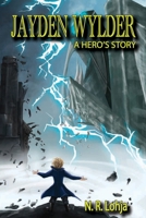 Jayden Wylder: A Hero's Story B0F752YL8F Book Cover