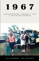 1967: Johannesburg Township Life- A Childhood Memoir B0FCSR52XG Book Cover