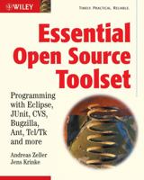 Essential Open Source Toolset: Programming with Eclipse, JUnit, CVS, Bugzilla, Ant, Tcl/Tk and More 0470844450 Book Cover