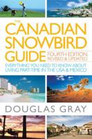 The Canadian Snowbird Guide: Everything You Need to Know about Living Part-Time in the USA and Mexico 047015375X Book Cover