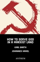 How to serve God in a Marxist land, B08WZCV8P4 Book Cover