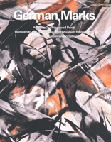 German Marks: Postwar Drawings and Prints Donated to the Busch-Reisinger Museum through the German Art Dealers Association 0300092679 Book Cover