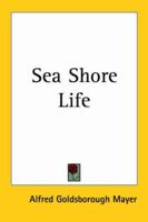 Sea-shore Life; the Invertebrates of the New York Coast and the Adjacent Coast Region 1149546077 Book Cover