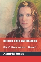 DIE REISE EINER AMERIKANERIN: Die frühen Jahre (Magic Woman Trilogy) B088GJHHNX Book Cover