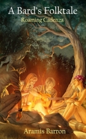 Roaming Cadenza (A Bard's Folktale, #1) 0989570908 Book Cover