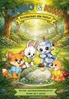 Kairo & Kiwi: Entdecken die Natur (German Edition) 3695701897 Book Cover