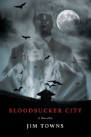 Bloodsucker City 1736472674 Book Cover