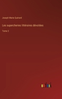 Les supercheries littéraires dévoilées: Tome 2 3385015553 Book Cover