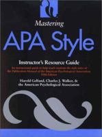 Mastering APA Style: Instructor's Resource Guide 1557980845 Book Cover