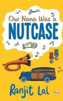 Our Nana Was a Nutcase 8129135787 Book Cover