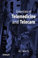 Essentials of Telemedicine and Telecare 0471531510 Book Cover